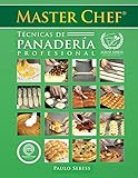 Técnicas de Panadería Profesional Master Chef: Mausi Sebess (Spanish Edition) by Paulo Sebess