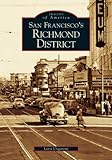 Front cover for the book San Francisco's Richmond District by Lorri Ungaretti
