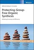 Protecting-Group-Free Organic Synthesis -Improving Economy and Efficiency