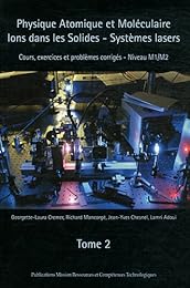 Physique atomique et moléculaire, ions dans les solides, systèmes lasers