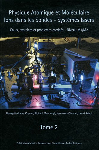 Physique atomique et moléculaire, ions dans les solides, systèmes lasers