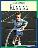 Running (21st Century Skills Library: Healthy for Life) by Ellen Labrecque