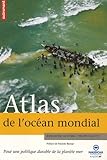 Image de Atlas de l'Océan mondial : Pour une politique durable de la planète mer