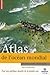 Atlas de l'Océan mondial : Pour une politique durable de la planète mer by