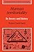 Human Territoriality: Its Theory and History (Cambridge Studies in Historical Geography, Series Number 7)