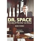 Dr. Space: The Life of Wernher von Braun