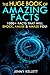 The Huge Book of Amazing Facts - 1000+ Interesting Facts that Will Shock, Amuse and Amaze You!: The Ultimate Fun Facts Book
