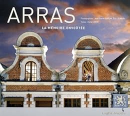 Arras, la mémoire envoûtée
