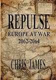 Repulse: Europe at War 2062-2064