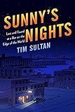 Sunny's Nights: Lost and Found at a Bar on the Edge of the World