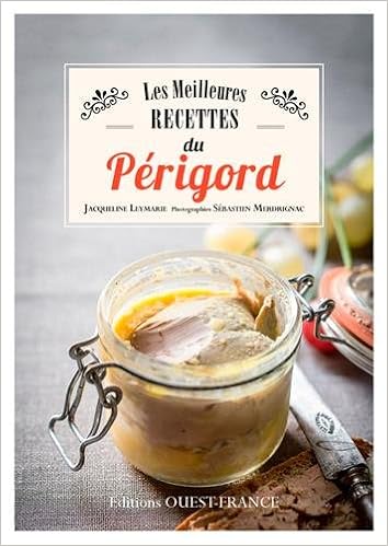 Meilleures recettes du Périgord Meilleures recettes du Périgord