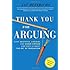 Thank You For Arguing, Revised and Updated Edition: What Aristotle, Lincoln, And Homer Simpson Can Teach Us About the Art of Persuasion