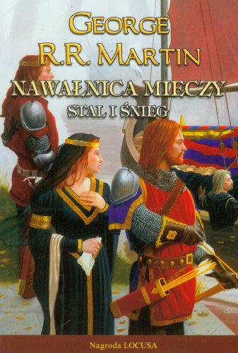 Piesn Lodu i Ognia. Tom 3. Nawalnica mieczy 1. Stal i snieg (polish)