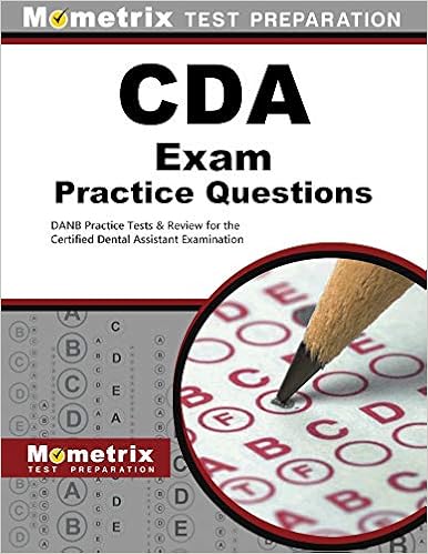 Cda Exam Practice Questions Danb Practice Tests Review For The Certified Dental Assistant Examination 9781630945381 Medicine Health Science Books Amazon Com