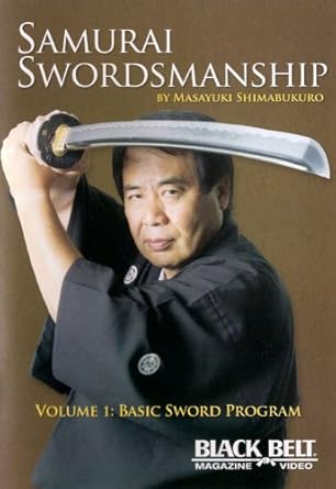 samurai swordmanship vol 1 basic sword program by masayuki shimabukuro samurai swordmanship vol 1 basic sword program by masayuki shimabukuro