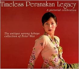 Timeless Peranakan Legacy A Pictorial Celebration The Antique