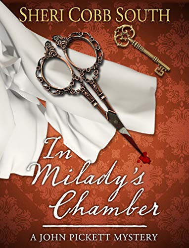 In Milady's Chamber: A John Pickett Mystery (John Pickett Mysteries Book 1) by Sheri Cobb South