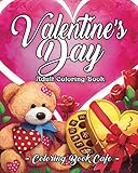 Valentine's Day Adult Coloring Book: An Adult Coloring Book Featuring Romantic, Beautiful and Fun Valentine's Day Designs for Stress and Relaxation by Coloring Book Cafe