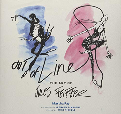 Out of Line: The Art of Jules Feiffer Out of Line: The Art of Jules Feiffer