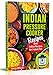 Indian Instant Pot Pressure Cooker Recipes: Healthy and Easy Indian Instant Pot Cookbook. Indian Food Cookbook. (Indian Keto Recipes and Indian Vegetarian Recipes) by Henry Wilson