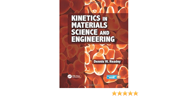 Amazon Com Kinetics In Materials Science And Engineering 9781482235661 Readey Dennis W Books