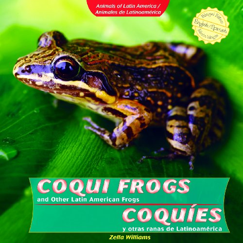 Coqui Frogs and Other Latin American Frogs / CoquEs y Otras Ranas de