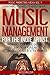 Music Management for the Indie Artist: Everything you need to know about managing your music career, by John Macallister