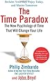 The Time Paradox: The New Psychology of Time That Will Change Your Life