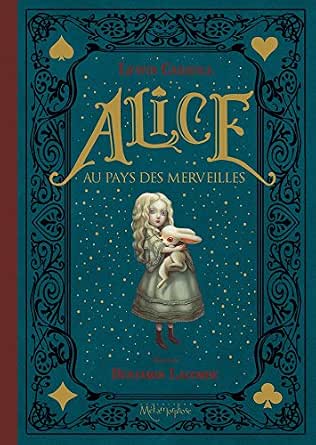 Alice Au Pays Des Merveilles Metamorphose Roman French Edition Kindle Edition By Lacombe Benjamin Soleil Literature Fiction Kindle Ebooks Amazon Com Alice Au Pays Des Merveilles Metamorphose Roman French Edition Kindle Edition By Lacombe Benjamin Soleil Literature Fiction Kindle Ebooks Amazon Com