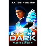 Into the Dark (Alexis Carew Book 1)
