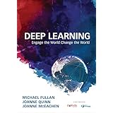 Deep Learning: Engage the World Change the World