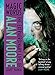 Magic Words: The Extraordinary Life of Alan Moore by