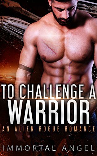 To Challenge a Warrior: An Alien Rogue Romance (Starflight Academy Book 6)