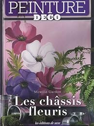 Les  châssis fleuris