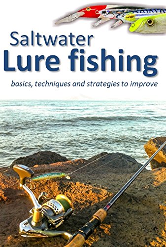 Book Saltwater lure fishing: basics, techniques and strategies to improve<br />T.X.T