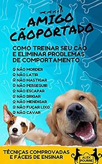 Livro Como Treinar Seu Cão e Eliminar Problemas de Comportamento (Adestramento Canino)