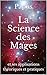 La Science des Mages: et ses applications théoriques et pratiques (French Edition) by Papus