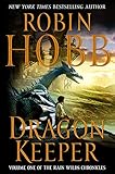 Dragon Keeper (Rain Wilds Chronicles, Vol. 1)