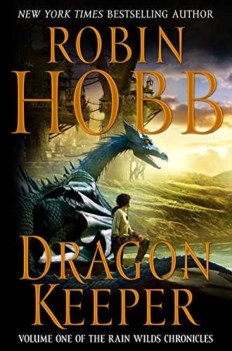 Dragon Keeper (Rain Wilds Chronicles, Vol. 1)