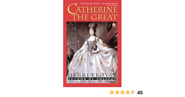 Amazon Com Catherine The Great 9780452011205 Troyat Henri Pinkham Joan Books