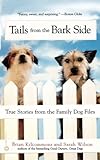 Tails from the Bark Side by Brian Kilcommons, Sarah Wilson