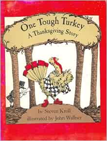 One Tough Turkey: A Thanksgiving Story: John Wallner ...