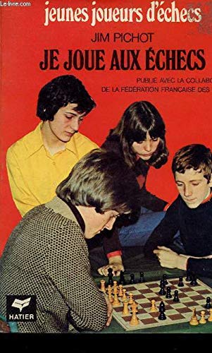 Je joue aux échecs by Jim Pichot (Paperback)