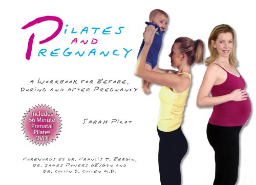 Pilates and Pregnancy: A Workbook for Before, During and After Pregnancy W/DVD