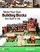 Make Your Own Building Blocks and Build A City by 