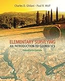 Elementary Surveying: An Introduction to Geomatics (13th Edition) 13th (thirteenth) Edition by Ghilani, Charles D., Wolf, Paul R. (2011)