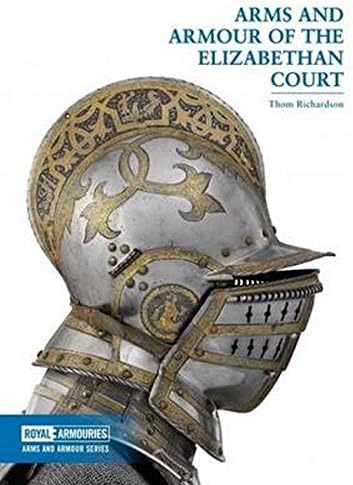 Arms and Armour of the Elizabethan Court