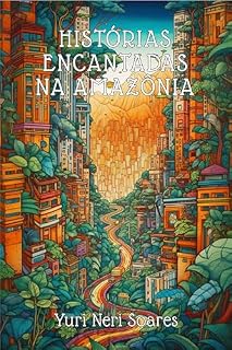 Livro Histórias Encantadas Na Amazônia