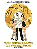The Seven Laws of Seduction: How to Attract Beautiful Women and Enjoy a Supercharged Sex Life