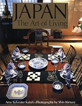 Japan: The Art of Living Japan: The Art of Living
